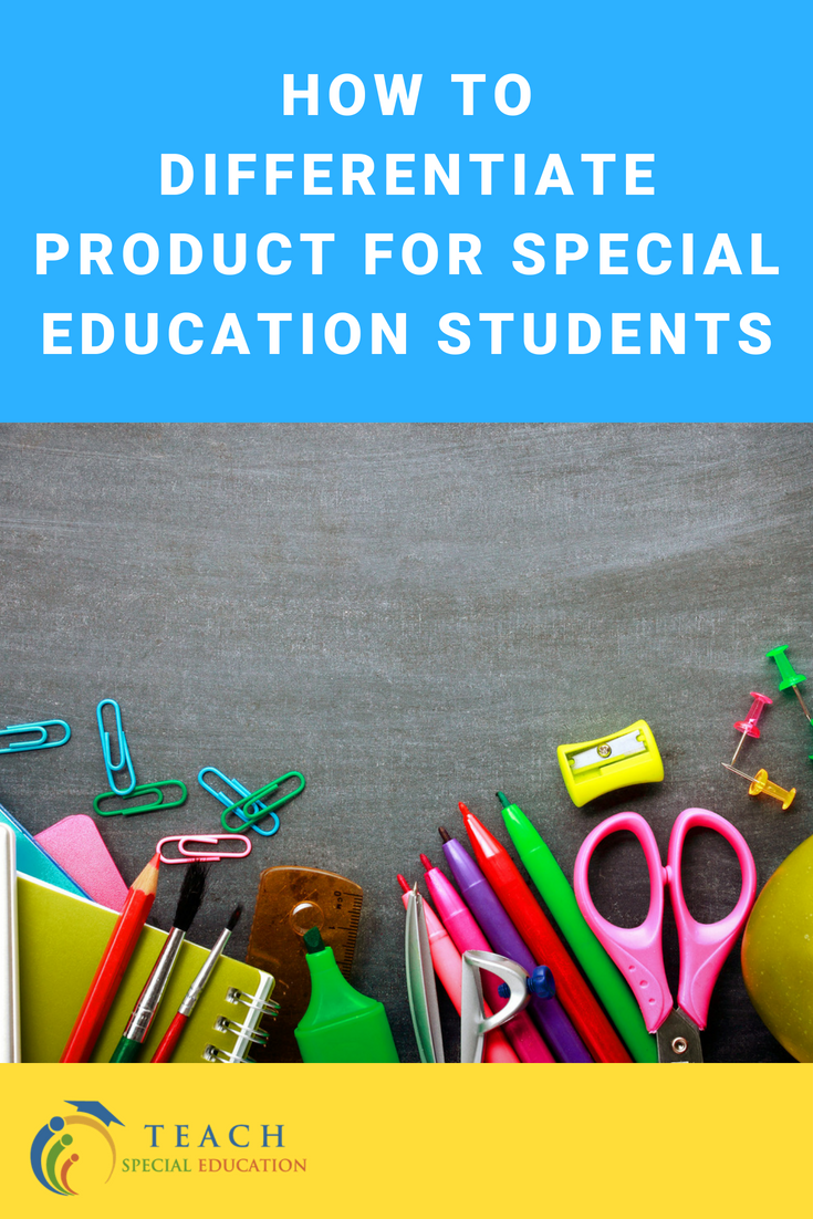 How to Differentiate Product for Special Education Students